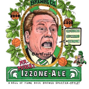 May include: A green and white illustration of a beer label with a cartoon image of a man with a surprised expression. The label reads "Breslin's Best Brewing Co." and "Mr. March's Izzone-Ale." The label also includes the text "A Hall of Fame Beer Brewed Spartan-Style!" and "Go Green! Go White! Or Go Home!"