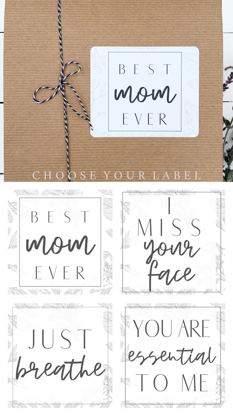 May include: Four printable gift tags with floral designs and different messages. The messages are "Best Mom Ever", "I Miss Your Face", "Just Breathe", and "You Are Essential To Me".