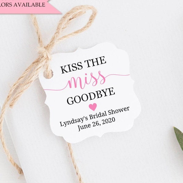 Kiss the Miss Goodbye Tags for Bridal Shower Favors, Lip balm tags, Eos favors, Hershey Kiss Tags