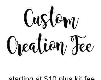 Custom Creation Fee