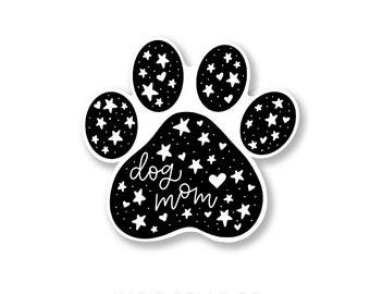 Dog Mom Sticker, Dog Mom Gift, Pet Sticker, Dog Lover, Hydroflask Stickers, Laptop Stickers, Dog Paw Stickers