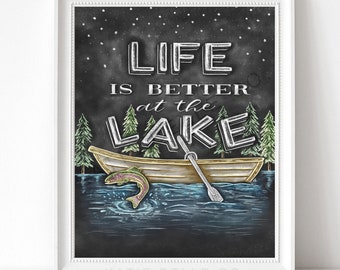 Life is Better at the Lake / Chalkboard Print / Chalk Art / Lake House Art / Lake Decor / Lake Cabin Art / Fishing Art / Father's Day Gift