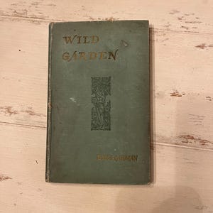 Wild Garden autorstwa Bliss Carman, twarda oprawa, pierwsze wydanie 1929, tomik poezji, książka poezji, rzadka książka, kolekcjonerska książka poezji, wiersze