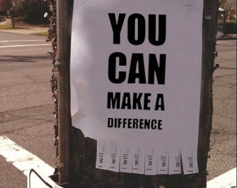 You Can Make a Difference (I Will...) * Inspirational Tear-Off Flyer * Printable Motivational Poster * Street Sign * Instant Download