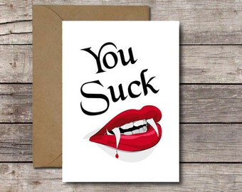 YOU SUCK / Vampire Valentine Halloween Card / Funny Printable Greeting Card / Vampires Lips Fangs Dracula Blood JPG // Instant Download