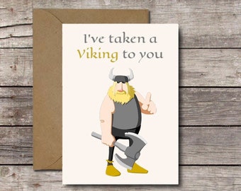 Printable Card / I've Taken a Viking to You / Funny Valentine's Day Card for Her, Him / Anniversary Greeting Card // JPG Download