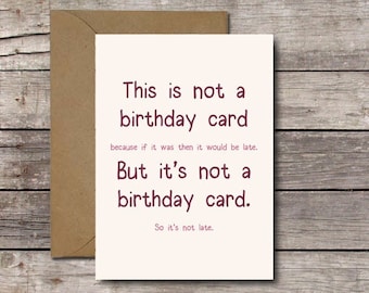 Funny Belated Birthday Card – Printable Late Card Humor (Digital Download)