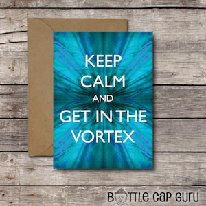 Loi de l’Attraction carte / Keep Calm and Get dans le tourbillon / Abraham Hicks humour New Age / carte de voeux / OM / / imprimable, téléchargement immédiat
