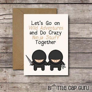Afdrukbare kaart / Let's Go on Wild Adventures & Do Crazy Ninja Stuff Together / Grappige romantische kaart Valentijn Beste vriend reizen // DOWNLOAD