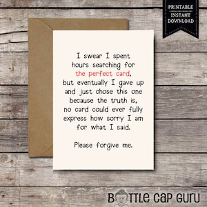 Download THE PERFECT CARD / Please Forgive Me #2 / I'm Sorry Card Printable Apology Card for Him or Her / Sincere Funny Greeting Cards Jpg