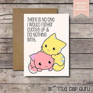 There is No One I Would Rather Cuddle Up & Do Nothing With / Funny Romantic Card Cats Printable Valentine Anniversary Lazy Cute JPG Download