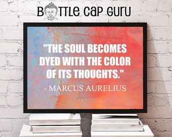 Law of Attraction Quote: The Soul Becomes Dyed with the Color of its Thoughts *Inspirational New Age Typography *Printable, Instant Download