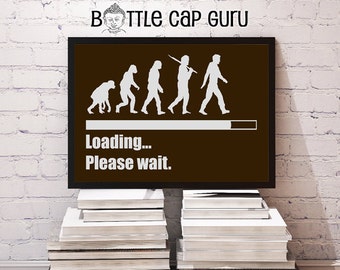 Printable Art / Loading, Please Wait / Funny Evolution of Man Chart / Inspirational Wall Poster / Funny Digital Print // Instant Download