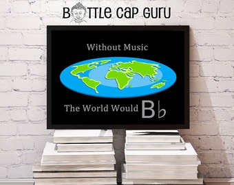 Funny Music Quote Print: Without Music the World Would B flat / Digital Art, Wall Decor / Gift for Music Lovers / Printable Poster Download