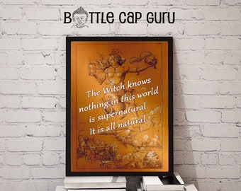 The Witch Knows Nothing in this World is Supernatural. It is all Natural / Wicca, Witchcraft, Magic Quote, Wall Art / Printable, Download