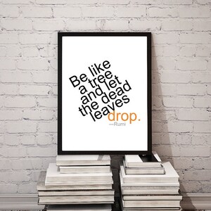 RUMI QUOTE / Be Like a Tree and Let the Dead Leaves Drop / Inspirational Rumi Print New Age Wall Decor Printable Typography Poster DOWNLOAD