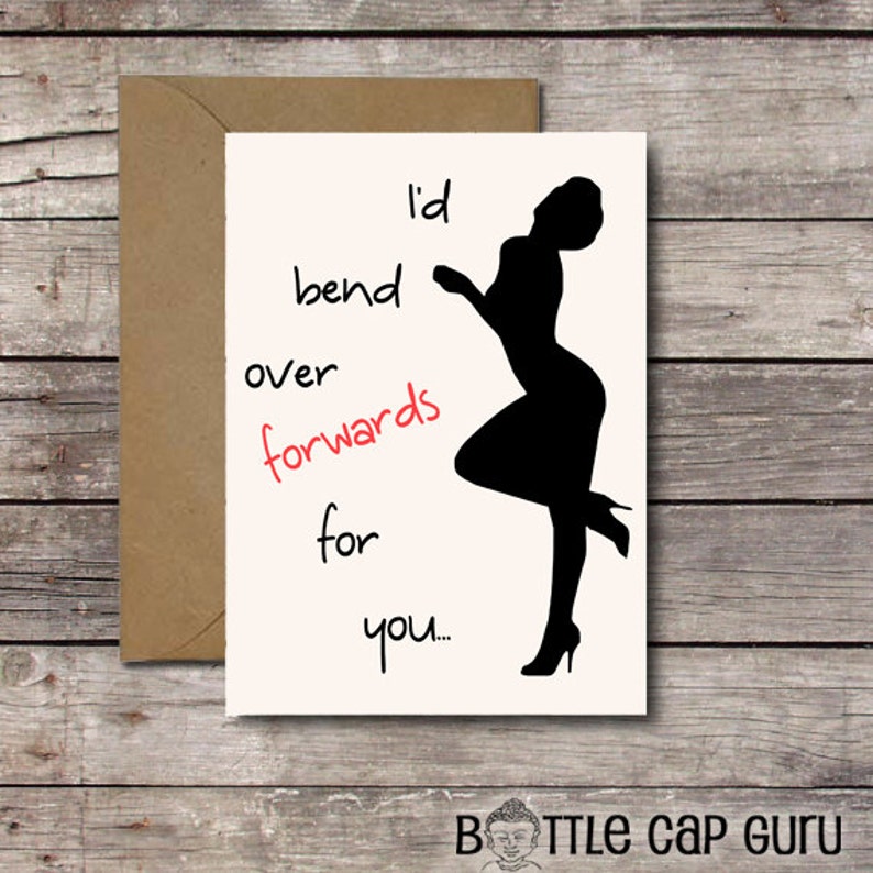 Printable Funny Sexy Card / I'd Bend Over Forwards for You - Etsy