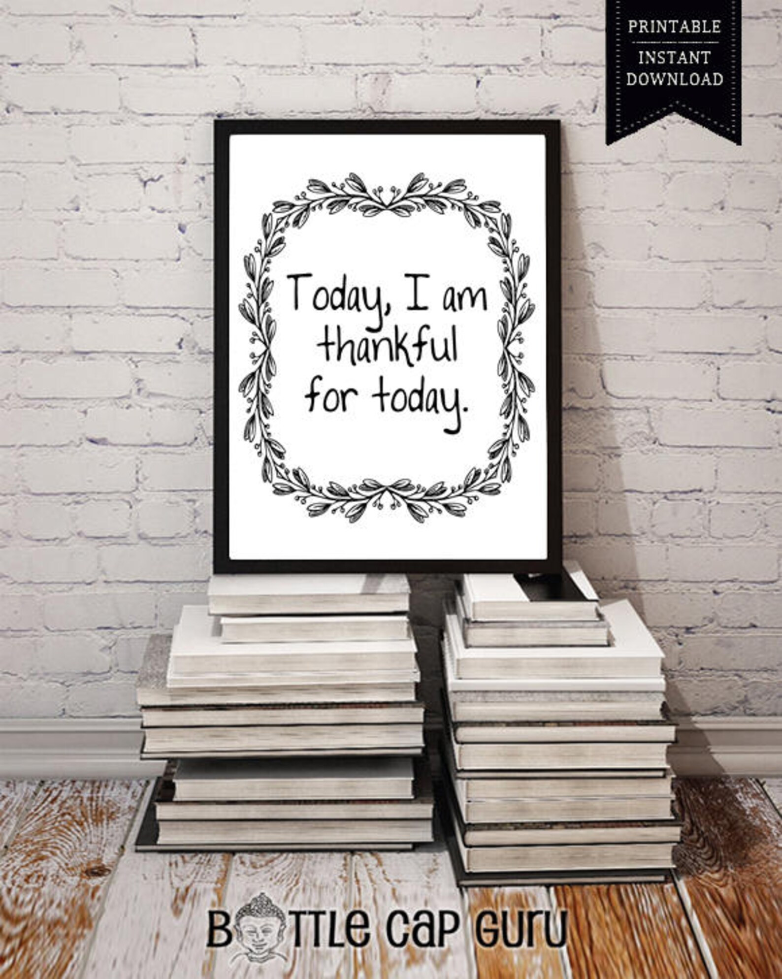 Today I Am Thankful for Today / Printable Affirmation Gratitude Quote ...