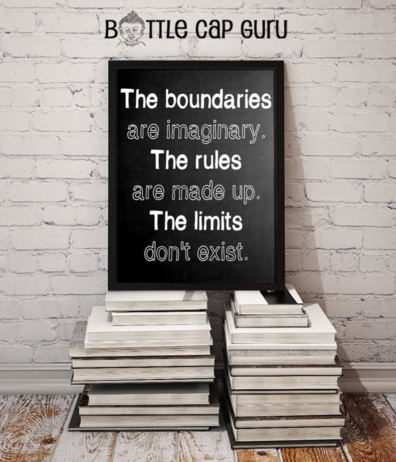 Inspirational Poster: The Boundaries are Imaginary, the Rules are Made Up, the Limits Dont Exist / Motivational Quote // Printable, Download image 1