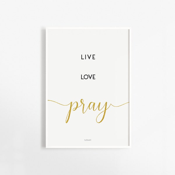 LIVE LOVE PRAY - Islamic Printable Art | Islamic Wall Art | Islamic Home Decor | Islamic Gifts | Gold Glitter lettering - Instant Download