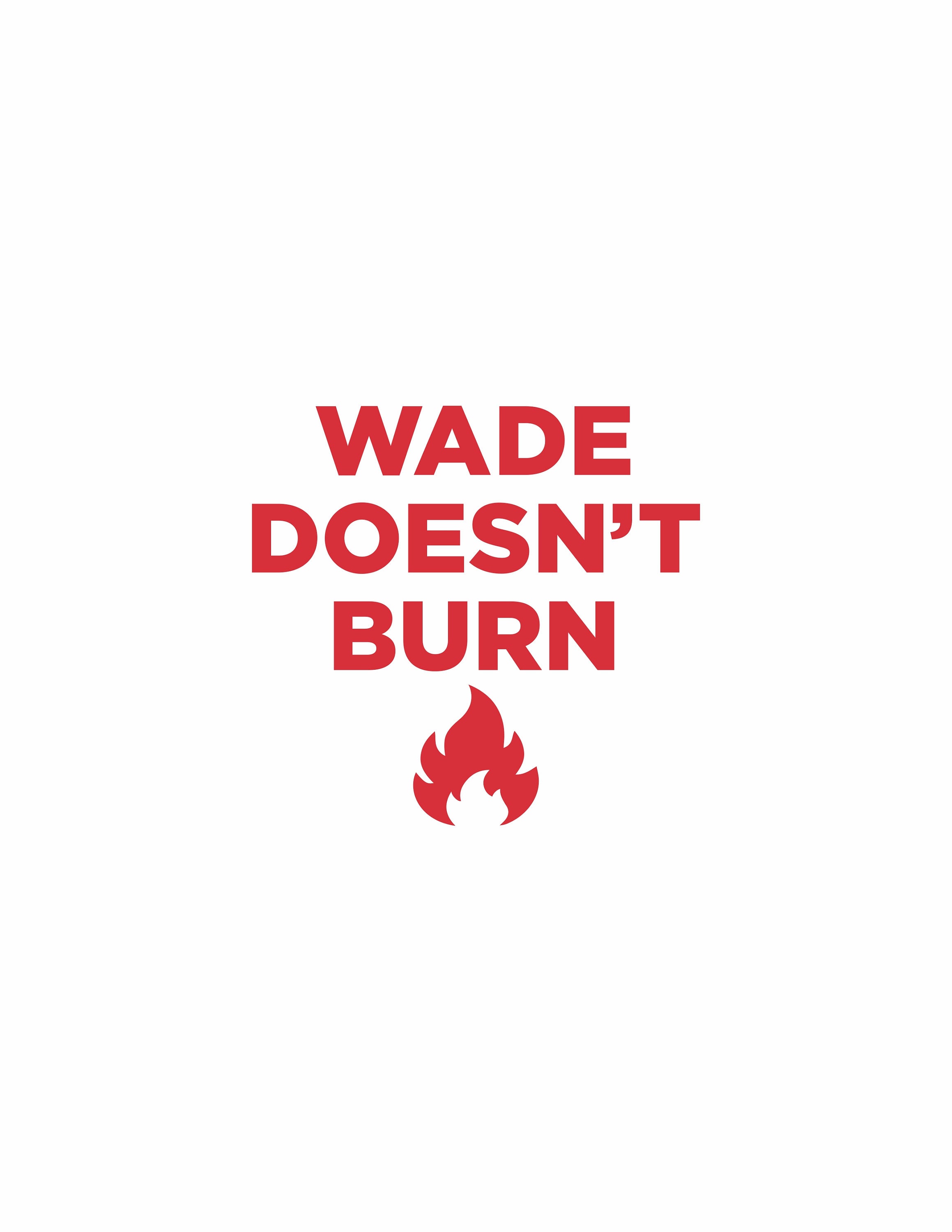 Wade Doesn't Burn Decal 2 PACK The Real Bros of Simi Etsy