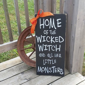 Wooden Halloween Sign Home of the Wicked Witch and all Her Little Monsters Rustic Witch Sign Halloween Decor Wood Decor image 1