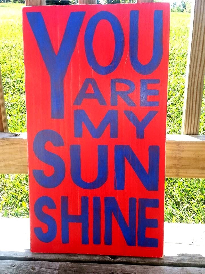 You Are My Sunshine Wooden Rustic Country Sign Bright Wall Etsy