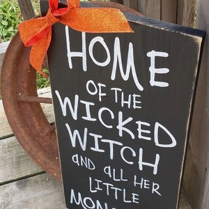 Wooden Halloween Sign Home of the Wicked Witch and all Her Little Monsters Rustic Witch Sign Halloween Decor Wood Decor image 3