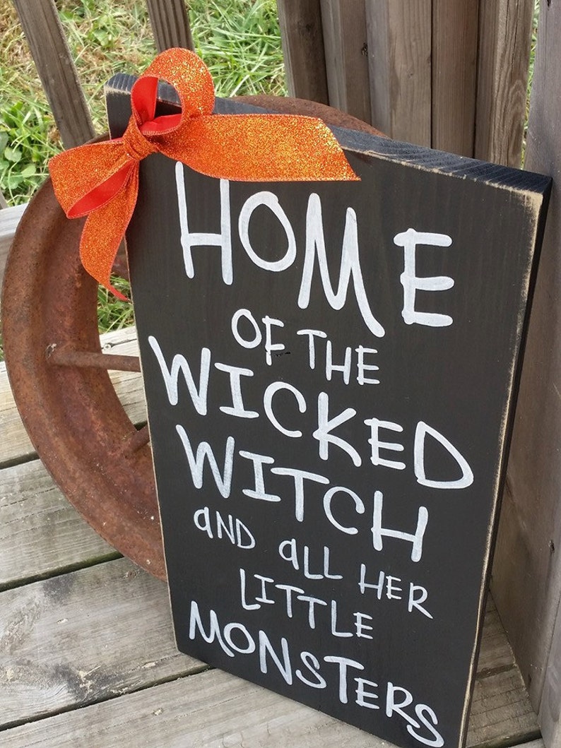 Wooden Halloween Sign Home of the Wicked Witch and all Her Little Monsters Rustic Witch Sign Halloween Decor Wood Decor image 3