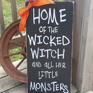 Wooden Halloween Sign Home of the Wicked Witch and all Her Little Monsters Rustic Witch Sign Halloween Decor Wood Decor image 2