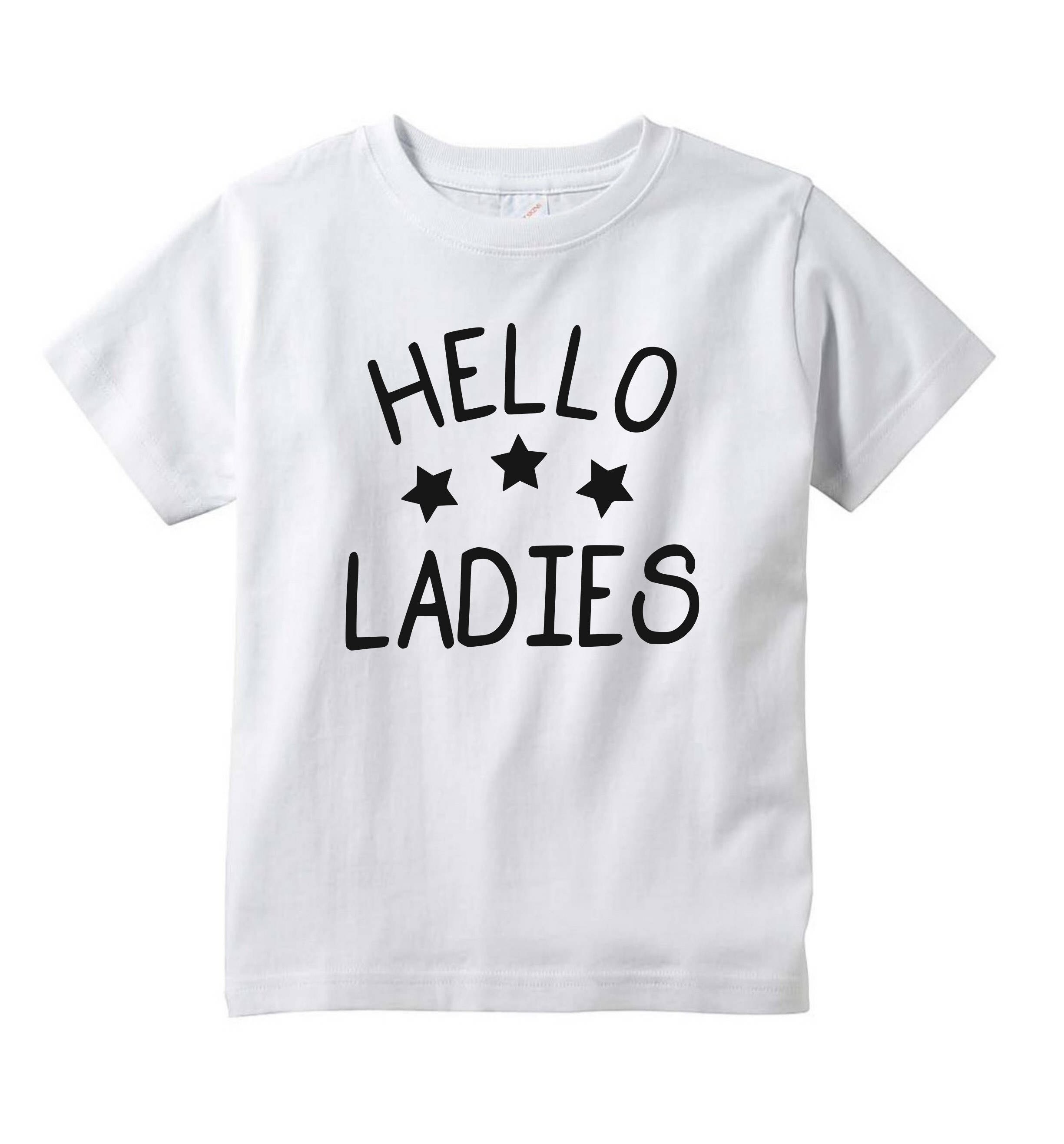 Hello Ladies Funny Tshirt Kids Funny Kids and Toddler Etsy