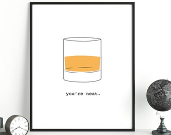 Framed 11"x14" Whiskey and Scotch Art - You're Neat Print, Kitchen or Bar Cart Art, Holiday Gift
