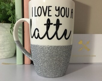 I love you a latte white mug, glitter mug