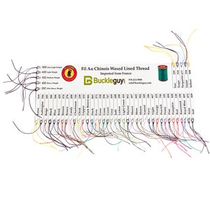 May include: A chart of Fil Au Chinois Waxed Lined Thread, imported from France, with a spool of thread in the upper right corner. The chart shows a variety of colors of thread, with the color name and number listed below each color. The chart is labeled "Fil Au Chinois Waxed Lined Thread" and "Buckleguy".