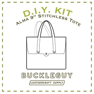 May include: A black and white line drawing of a tote bag with two handles. The bag is labeled "Alma 9" Stitchless Tote" and "BUCKLEGUY LEATHERCRAFT SUPPLY".