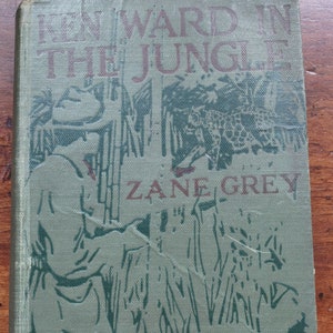 Ken Ward in the Jungle von Zane Gray