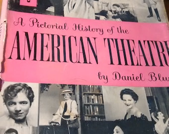 Vintage Book: A Pictorial History of the American Theater by Daniel Blum