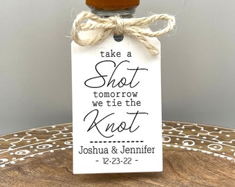 Rehearsal Dinner Favor Take a Shot Tomorrow we tie the Knot, Wedding Rehearsal Favors  - Tags ONLY or tags w/Twine