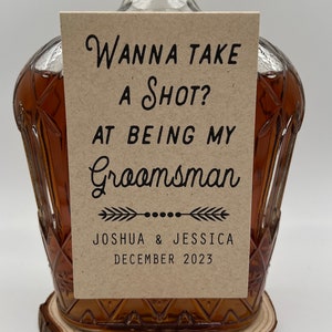 PRINTED for you -Wanna Take A Shot at Being my Groomsman, Best Man Groomsmen Large Groomsman Tag 7.5" x 3" {Tags ONLY fits full size bottle}