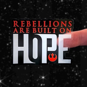 Andor + Rogue One Star Wars Sticker: “Rebellions Are Built On Hope” Clear Vinyl Decals | 3" x 2.27"
