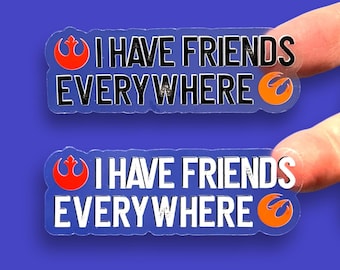 Andor Star Wars Sticker | “I Have Friends Everywhere” Clear Vinyl Decals | Black OR White | 3" x 1.04"