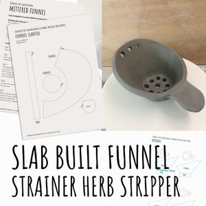 Strainer jam funnel herb stripper pottery template pattern for slab building a Canning Funnel with or without Strainer and herb stripper