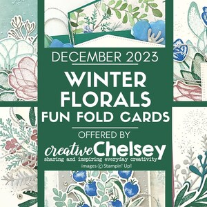 May include: A collage of winter-themed greeting cards featuring floral designs in shades of blue, green, and white. The text "DECEMBER 2023 WINTER FLORALS FUN FOLD CARDS OFFERED BY Creative Chelsey sharing and inspiring everyday creativity images © Stampin' Up!" is displayed on a green background.