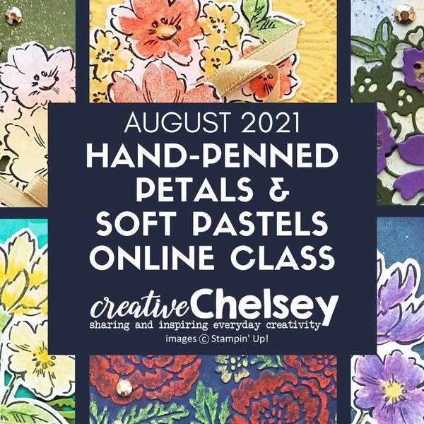 Digital Download Tutorials - Handmade Greeting Card Making Class - August 2021 Hand-Penned Petals & Soft Pastels Technique