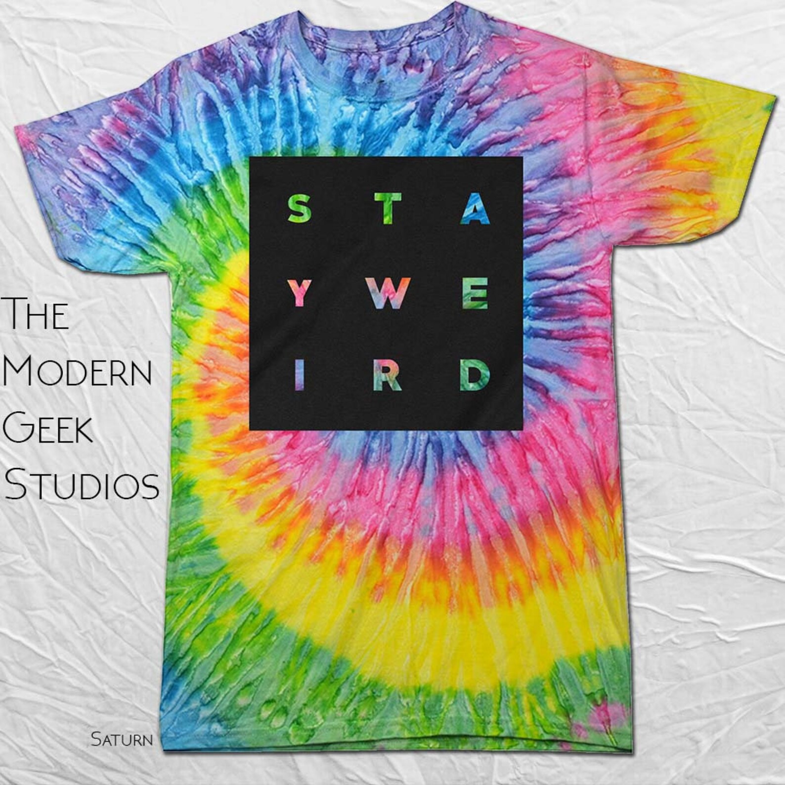 let's get weird shirt tie dye