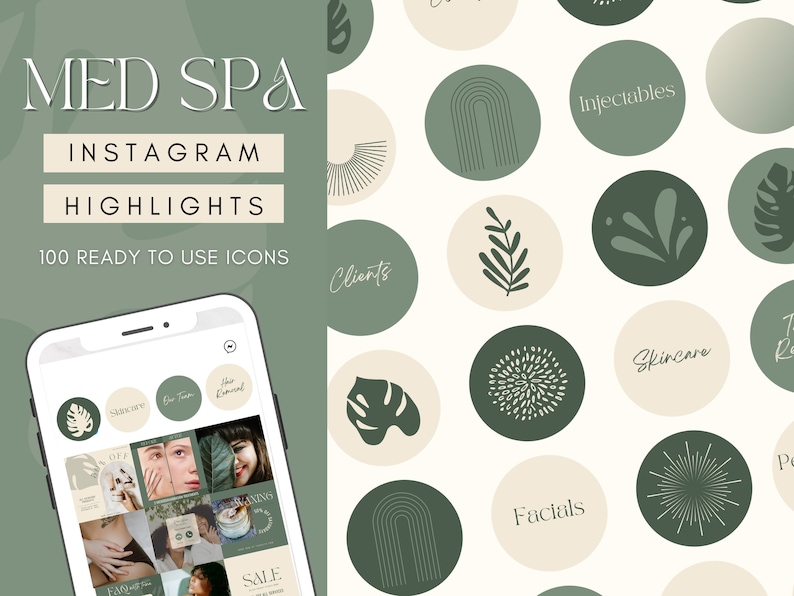 May include: A collection of 100 green and beige Instagram highlight icons for a med spa. The icons feature various designs, including leaves, flowers, rainbows, and geometric shapes. The text "MED SPA" is at the top of the image, and the text "INSTAGRAM HIGHLIGHTS" is below it. The text "100 READY TO USE ICONS" is below that. A phone screen is in the lower left corner of the image, showing a grid of Instagram stories with icons similar to those in the background.