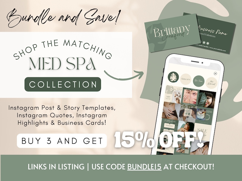 May include: A green and white graphic design for a med spa business. The design includes a phone screen with a collage of images, a business card, and the text "Bundle and Save! Shop the Matching Med Spa Collection. Instagram Post & Story Templates, Instagram Quotes, Instagram Highlights & Business Cards! Buy 3 and Get 15% Off! Links in Listing | Use Code BUNDLE15 at Checkout!"
