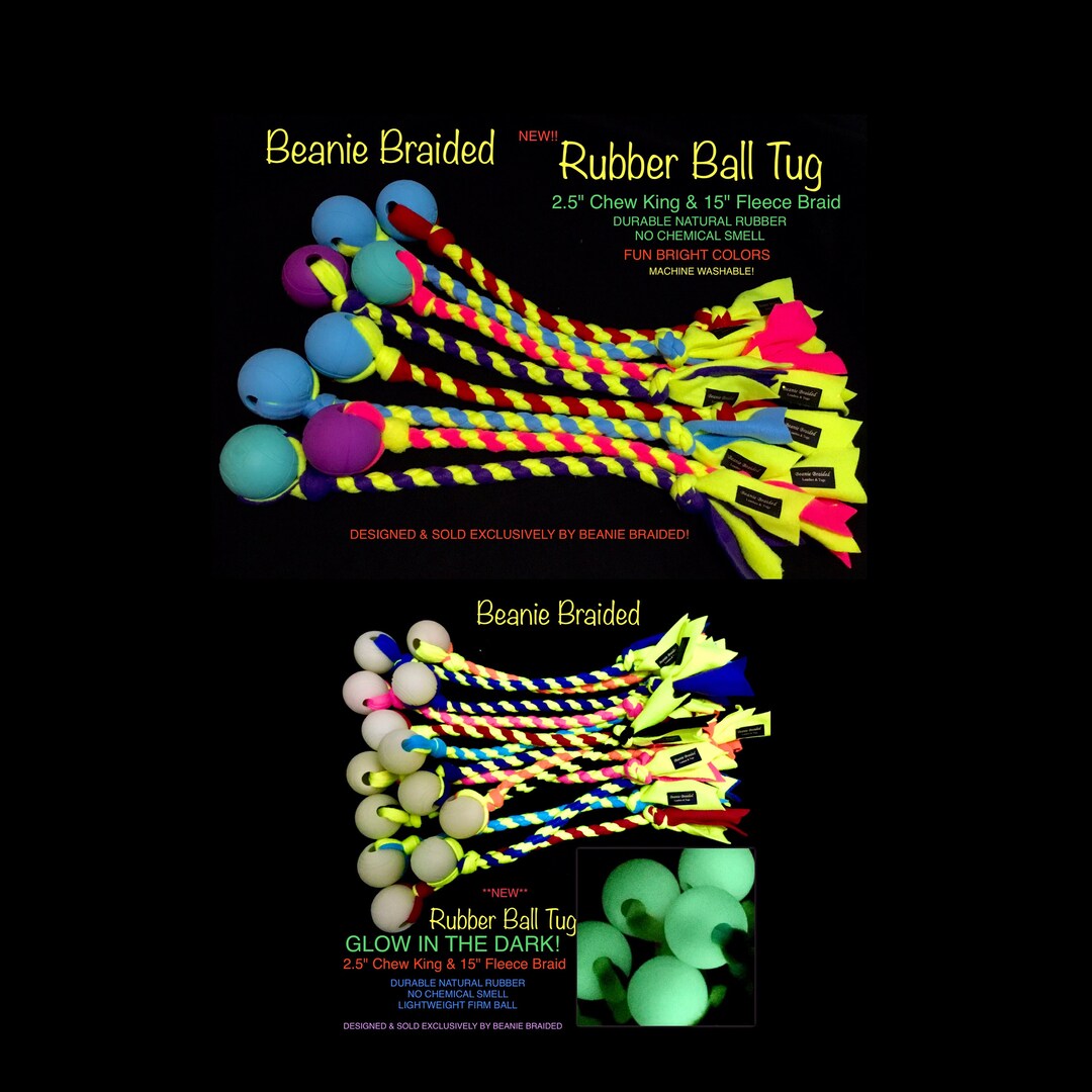 Rubber Ball Tug Colored or Glow in Dark Ball 2.5 Chew King, 15 Fleece Braid bright Fun