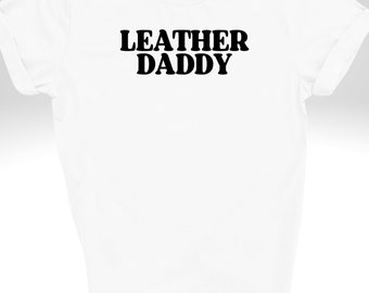 LEATHER DADDY T Shirt - White