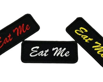Embroidered Iron/Sew on Eat Me Patch